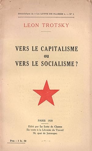 Vers le Capitalisme ou Vers le Socialisme ?