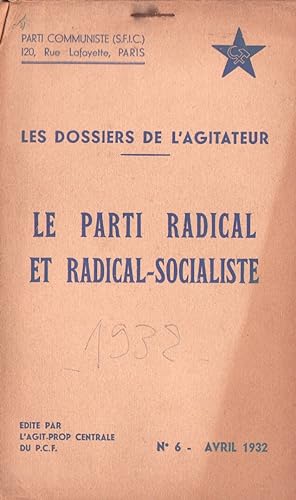 Les Dossiers de l'Agitateur n°6 - avril 1932 : Le Parti Radical et Radical-Socialiste.