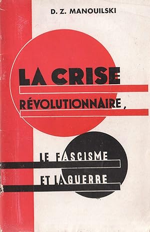 La Crise révolutionnaire, le Fascisme et la Guerre