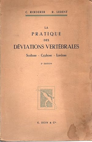 Image du vendeur pour La pratique des dviations vertbrales Scoliose-Cyphose-Lordose 2eme edition mis en vente par dansmongarage