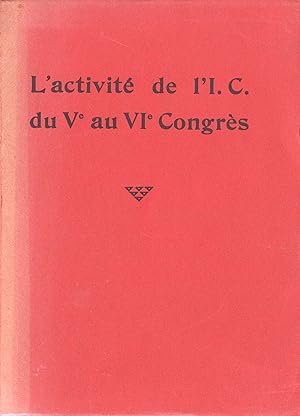 L'Activité de l'I.C. du Ve au VIe Congrès