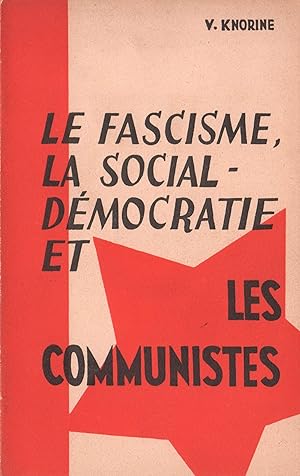 Le Fascisme, la Social-démocratie et les Communistes