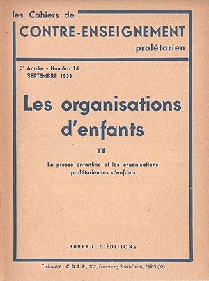 Les Organisations d'Enfants. II La Presse enfantine et les Organisations Prolétariennes d'Enfants...