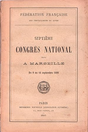 Septième Congrès National tenu à Marseille du 9 au 15 septembre 1895