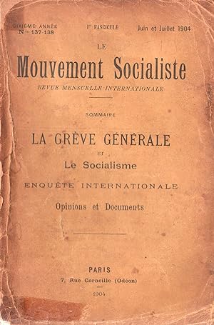 Le Mouvement Socialiste n°137-138 de juin-juillet 1904 : La Grève Générale et le Socialisme. Enqu...