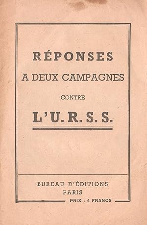 Réponses à deux campagnes contre l'U.R.S.S.