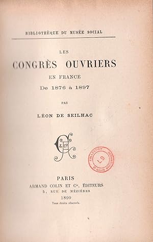 Les Congrès Ouvriers en France de 1876 à 1897.