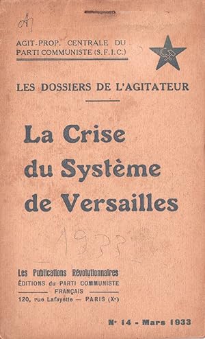 Les Dossiers de l'Agitateur n°14 - mars 1933 : La crise du système de Versailles.
