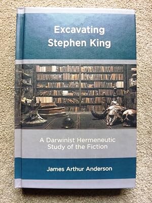 Excavating Stephen King: A Darwinist Hermeneutic Study of the Fiction