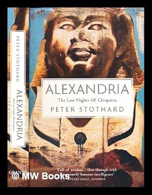 Seller image for Alexandria : the last nights of Cleopatra for sale by MW Books Ltd.