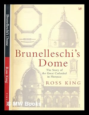 Bild des Verkufers fr Brunelleschi's dome : the story of the great cathedral in Florence zum Verkauf von MW Books Ltd.