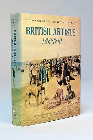 Seller image for British Artists 1880-1940 (Dictionary of British Art, Volume V) for sale by George Longden