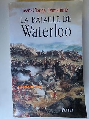 Bild des Verkufers fr La Bataille de Waterloo zum Verkauf von Librairie Michel Giraud