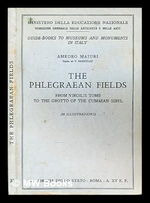 Immagine del venditore per The Phlegraean Fields : From Virgil's tomb to the grotto of the Cumaean sibyl / Amedeo Maiuri ; trans. by V. Priestley venduto da MW Books Ltd.