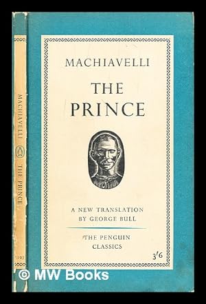 Imagen del vendedor de The prince / translated with an introduction by George Bull a la venta por MW Books Ltd.
