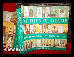 Immagine del venditore per Authentic decor : the domestic interior 1620-1920 venduto da MW Books Ltd.