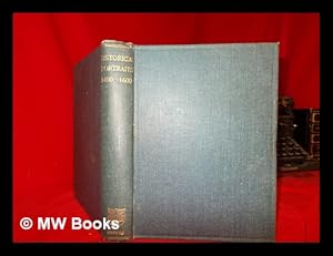 Image du vendeur pour Historical portraits / the lives by C. R. L. Fletcher ; the portraits chosen by Emery Walker ; with an introduction on the history of portraiture in England mis en vente par MW Books Ltd.