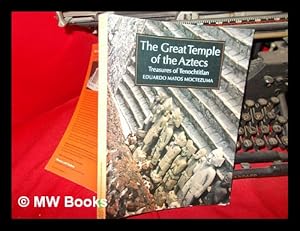 Seller image for The great temple of the Aztecs : treasures of Tenochtitlan / Eduardo Matos Moctezuma ; translated from the Spanish by Doris Heyden for sale by MW Books Ltd.