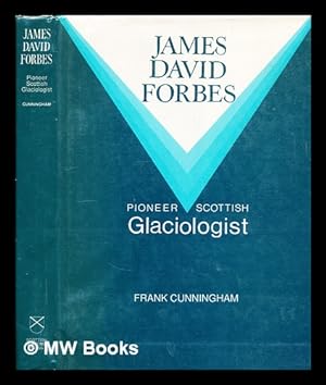 Seller image for James David Forbes, pioneer Scottish glaciologist for sale by MW Books Ltd.