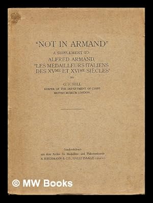 Seller image for Not in Armand." : A suppl. to Alfred Armand, Les mdailleurs italiens des XVme et XVIme sicles for sale by MW Books Ltd.