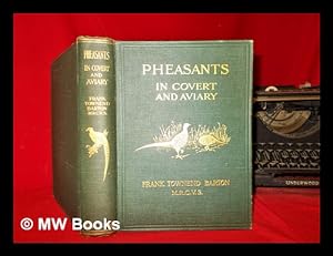 Imagen del vendedor de Pheasants in covert and aviary / by Frank Townend Barton . With four coloured plates from life by H. Grnvold, and thirty-seven other illustrations a la venta por MW Books Ltd.