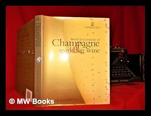 Imagen del vendedor de Christie's world encyclopedia of champagne & sparkling wine a la venta por MW Books Ltd.