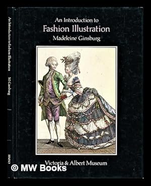 Seller image for An introduction to fashion illustration / Madeleine Ginsburg for sale by MW Books Ltd.