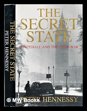 Imagen del vendedor de The secret state : Whitehall and the Cold War a la venta por MW Books Ltd.