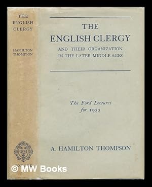 Seller image for The English clergy and their organization in the later Middle Ages for sale by MW Books Ltd.