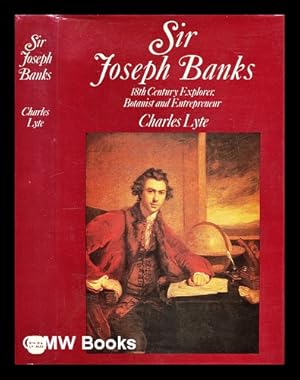 Bild des Verkufers fr Sir Joseph Banks : 18th century explorer, botanist, and entrepreneur / Charles Lyte zum Verkauf von MW Books Ltd.