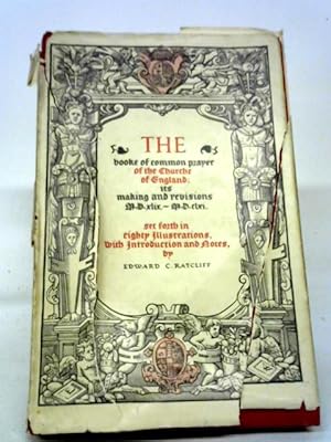 Image du vendeur pour The Booke of Common Prayer of The Church of England: Its Making And Revisions A.D.XLIX - A.D.CLXI mis en vente par World of Rare Books