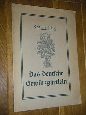 Immagine del venditore per Das deutsche Gewrzgrtlein. Beschreibung der deutschen Gewrzkruter nebst Einleitung ber die auslndischen Gewrze venduto da Versandantiquariat Rainer Kocherscheidt