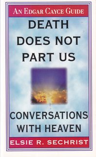 Death Does Not Part Us: Conversations With Heaven (Edgar Cayce Guide)