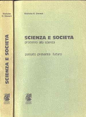 Seller image for Scienza e società Processo alla scienza. Passato, presente, futuro for sale by Biblioteca di Babele
