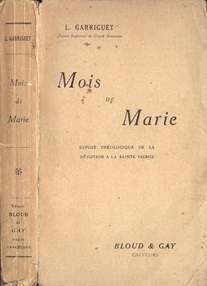 Bild des Verkufers fr Mois de Marie Expos thologique de la dvotion a la Sainte Vierge zum Verkauf von Biblioteca di Babele