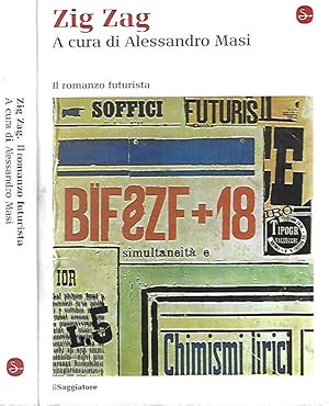 Bild des Verkufers fr Zig Zag Il romanzo futurista zum Verkauf von Biblioteca di Babele