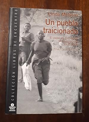 Seller image for Un pueblo traicionado : el papel de Occidente en el genocidio de Ruanda for sale by Domiduca Libreros