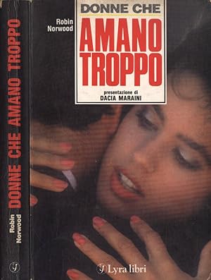 Image du vendeur pour Donne che amano troppo mis en vente par Biblioteca di Babele