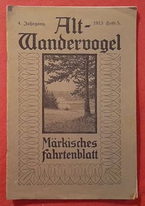 Alt-Wandervogel 4. Jahrgang 1913 Heft 5 (Märkisches Fahrtenblatt)