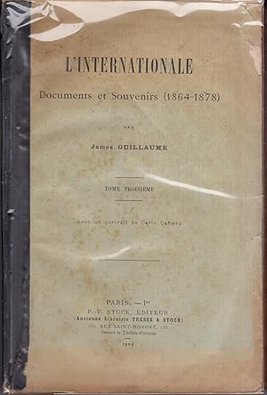 L'Internationale; documents et souvenirs (1864-1878). Tome Troisième.