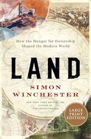 Bild des Verkufers fr Land : How the Hunger for Ownership Shaped the Modern World zum Verkauf von GreatBookPrices