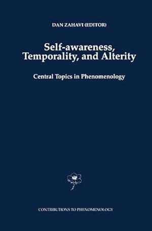Bild des Verkufers fr Self-Awareness, Temporality, and Alterity : Central Topics in Phenomenology zum Verkauf von AHA-BUCH GmbH