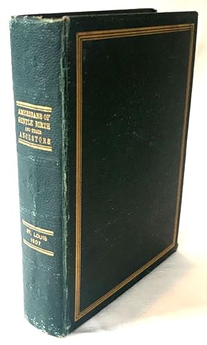 Americans of Gentle Birth and Their Ancestors: A Genealogical Encyclopedia Volume II