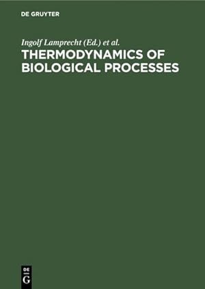 Seller image for Thermodynamics of Biological Processes for sale by AHA-BUCH GmbH