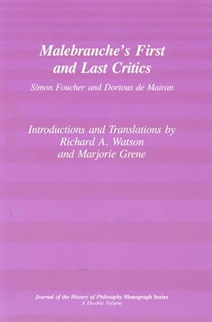 Immagine del venditore per Malebranche's First and Last Critics : Simon Foucher and Dortous De Mairan venduto da GreatBookPrices