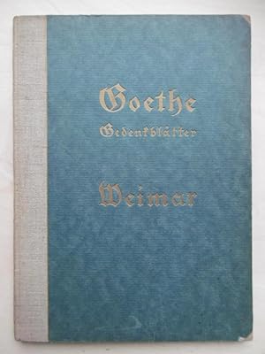 Bild des Verkufers fr Goethe: Gedenkbltter; Weimar. (Geleitwort Hans Wahl). zum Verkauf von Antiquariat Steinwedel