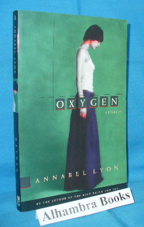 Seller image for Oxygen : Stories for sale by Alhambra Books
