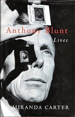 Imagen del vendedor de Anthony Blunt: His Lives a la venta por Deeside Books