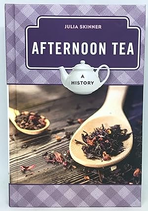 Afternoon Tea A History