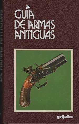 Seller image for GUA DE ARMAS ANTIGUAS for sale by Librera Hijazo